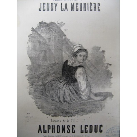 LEDUC Alphonse Jenny La Meunière Chant Piano 1864