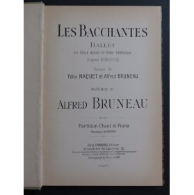 BRUNEAU Alfred Les Bacchantes Ballet Chant Piano 1912