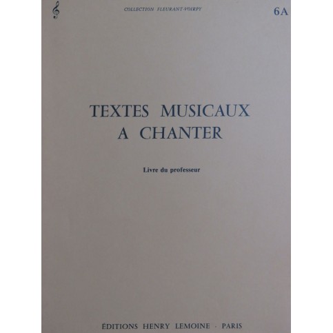 Collection Fleurant-Voirpy Textes Musicaux à Chanter Livre du Professeur 1981
