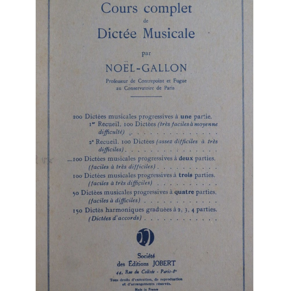 NOËL-GALLON Cours Complet de Dictée Musicale 100 Dictées 2 parties 1969