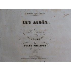 PHILIPOT Jules Les Aloës...