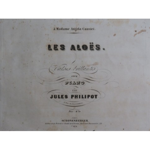 PHILIPOT Jules Les Aloës Piano ca1845