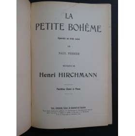 HIRCHMANN Henri La Petite Bohême Opéra Dédicace Chant Piano 1905