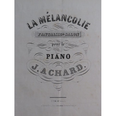 ACHARD J. La Mélancolie Piano XIXe siècle