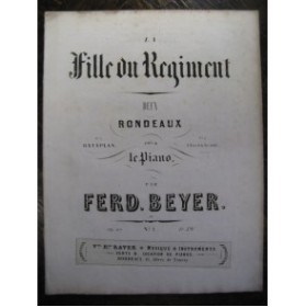 BEYER Ferdinand La Fille du Régiment Piano XIXe