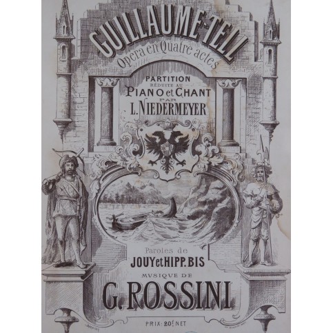 ROSSINI G. Guillaume Tell Opéra Chant Piano 1863