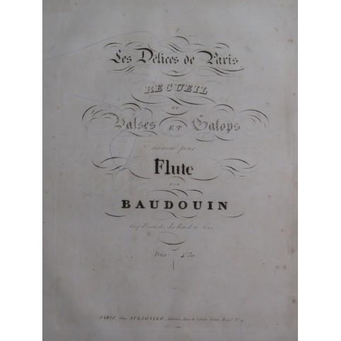 BAUDOUIN Les Délices de Paris Recueil Valses et Galops Flûte ca1830
