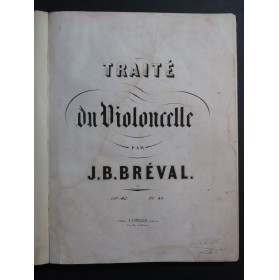BRÉVAL Jean-Baptiste Traité du Violoncelle op 42 Violoncelle ca1830