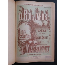 MASSENET Jules Le Roi de Lahore Opéra Chant Piano XIXe
