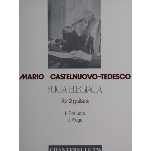 CASTELNUOVO TEDESCO Mario Fuga Elegiaca 2 Guitares 1993
