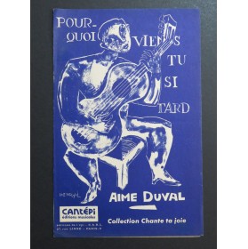 Pourquoi viens-tu si tard ?...