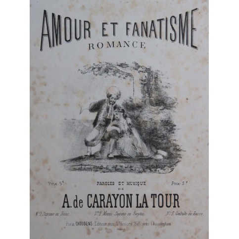 DE CARAYON LA TOUR Amédée Amour et Fanatisme Chant Piano ca1850