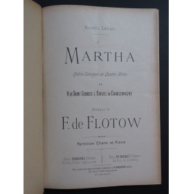 DE FLOTOW F. Martha Opéra Chant Piano XIXe