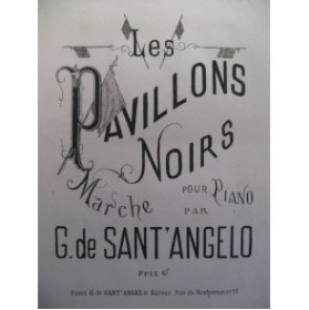 DE SANT'ANGELO G. Les Pavillons Noirs Piano XIXe