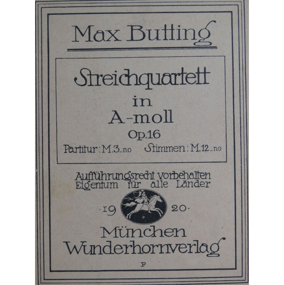 BUTTING Max Streichquartett A moll op 16 Violon Alto Violoncelle 1920