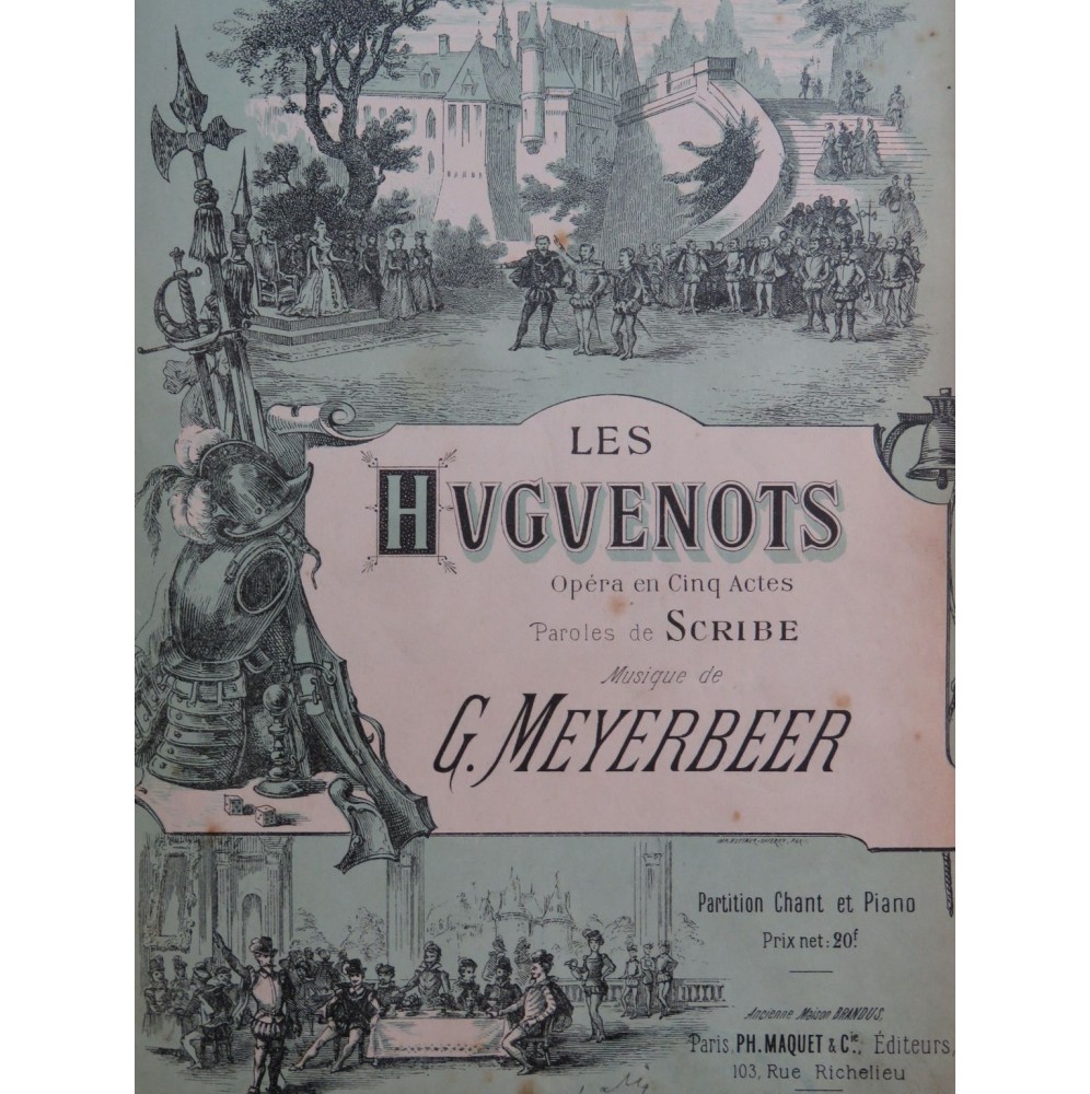 MEYERBEER Giacomo Les Huguenots Opéra Chant Piano ca1890