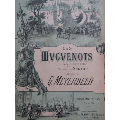 MEYERBEER Giacomo Les Huguenots Opéra Chant Piano ca1890