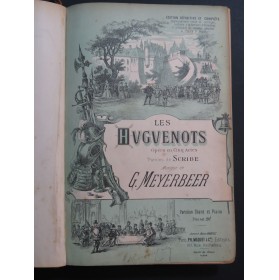 MEYERBEER Giacomo Les Huguenots Opéra Chant Piano ca1890
