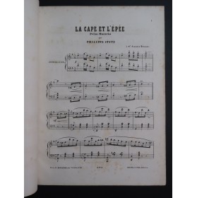STUTZ Philippe La Cape et l'Épée Piano 1880