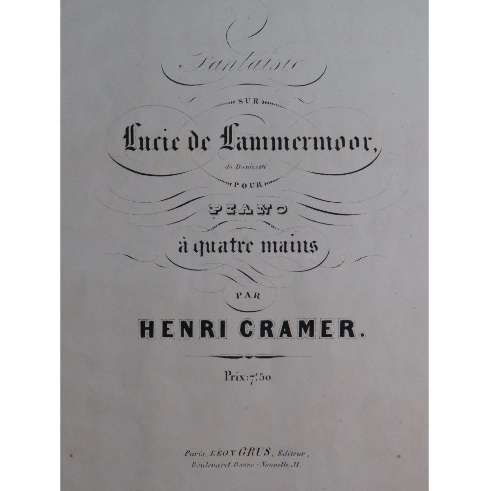 CRAMER Henri Fantaisie sur Lucie de Lammermoor Piano 4 mains ca1875