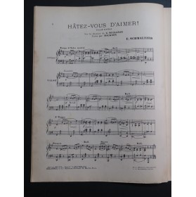 SCHMALTZER E. Hâtez-vous d'Aimer ! Piano 1911