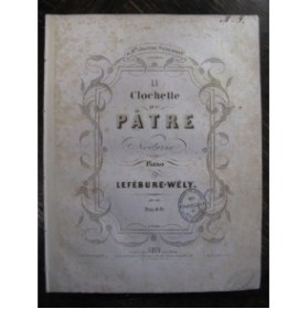 LEFÉBURE-WÉLY La Clochette du Pâtre Piano 1855