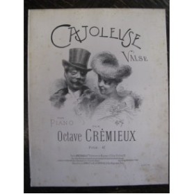 CRÉMIEUX Octave Cajoleuse Piano 1902