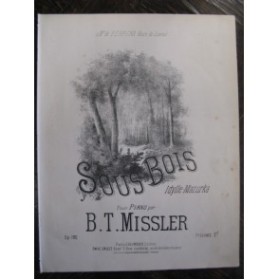 MISSLER B. T. Sous Bois Piano 1891