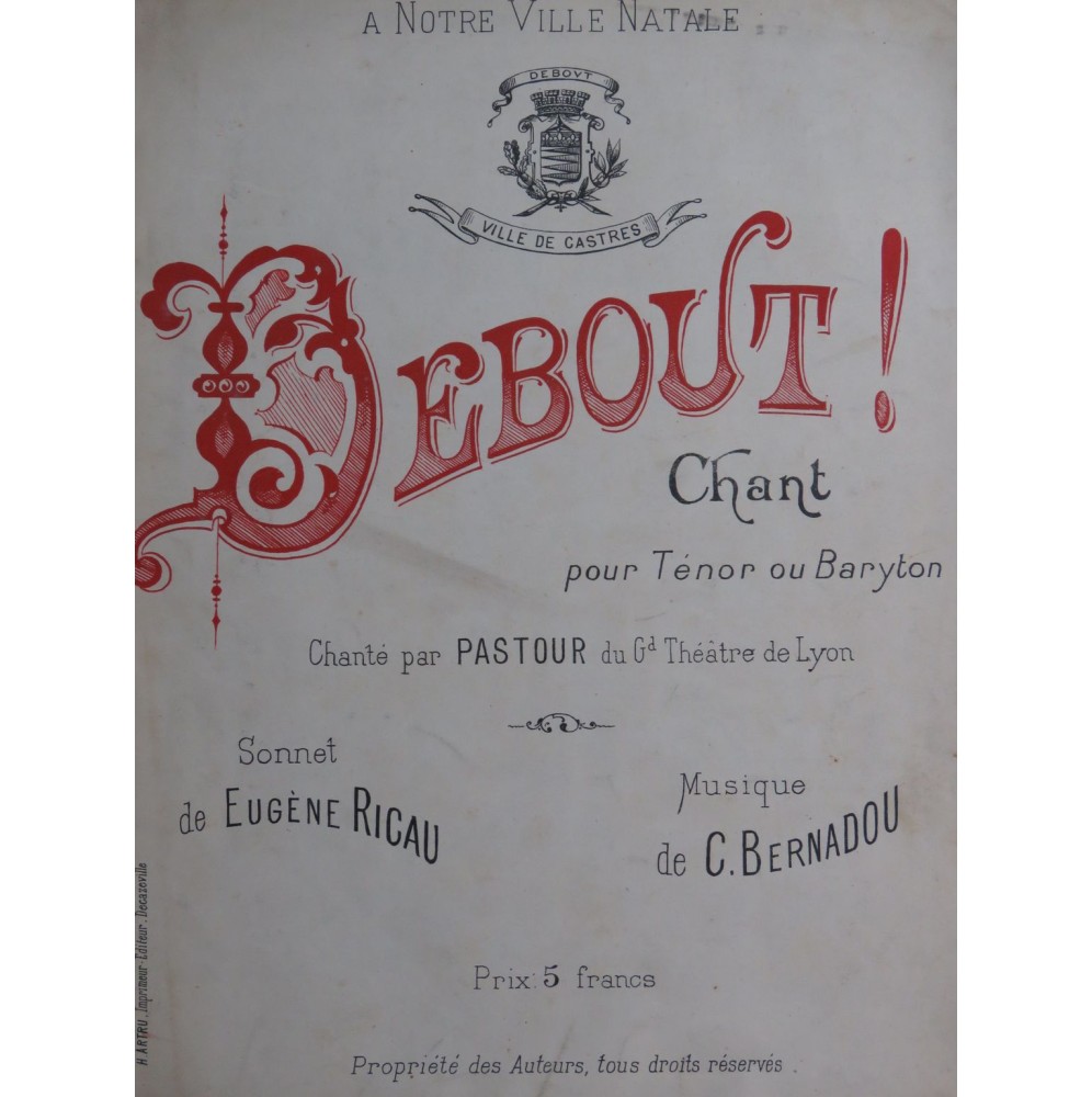 BERNADOU C. Debout ! Ville de Castres Dédicace Chant Piano 1907