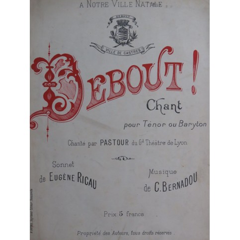 BERNADOU C. Debout ! Ville de Castres Dédicace Chant Piano 1907