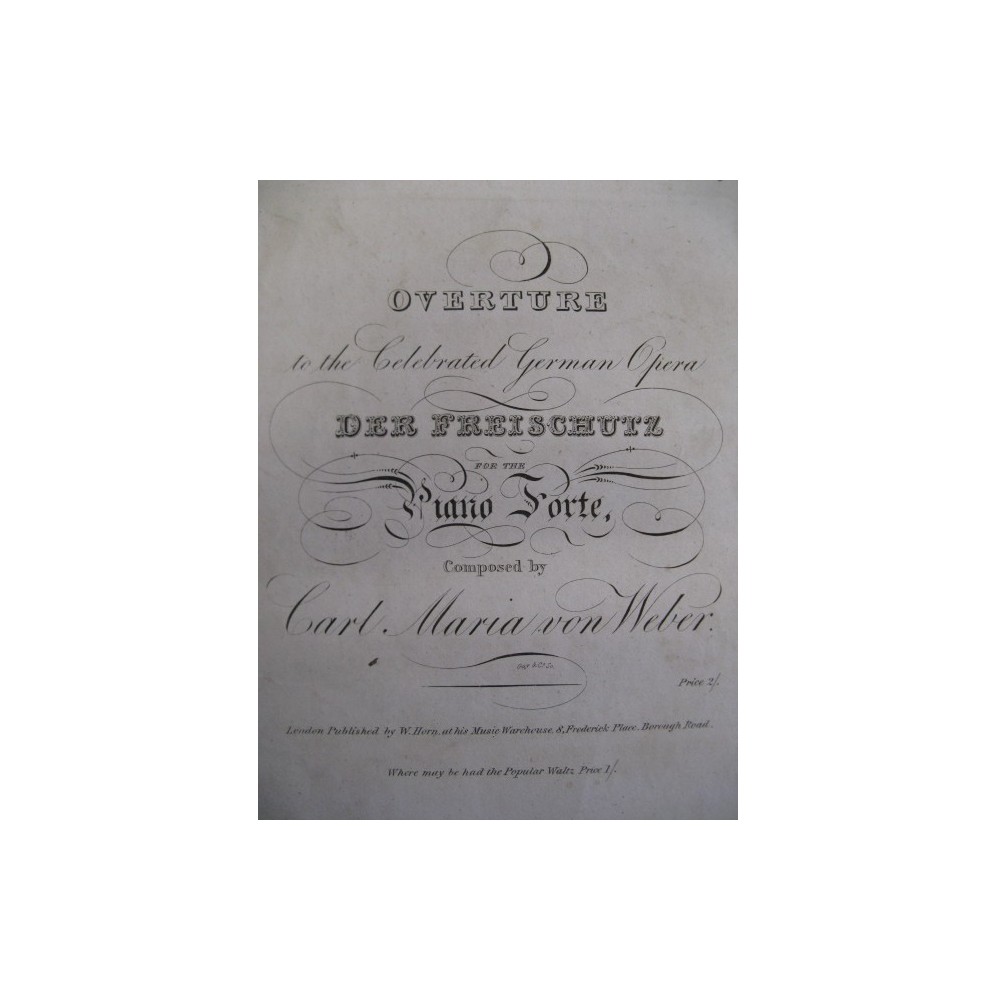 WEBER Carl Maria von Ouverture Freyschütz Piano ca1830