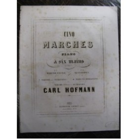 HOFMANN Carl 5 Marches Piano 4 mains 1856