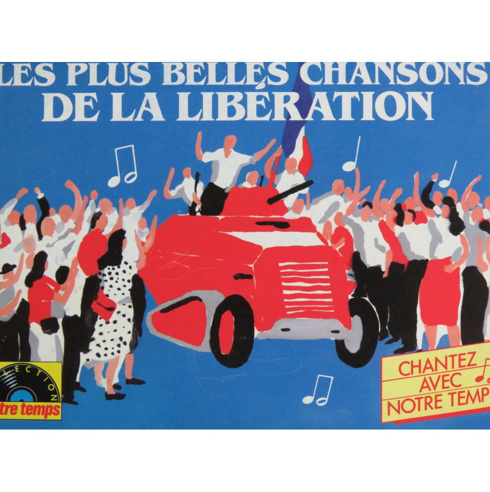 Les Plus Belles Chansons de la Libération 14 Pièces Chant