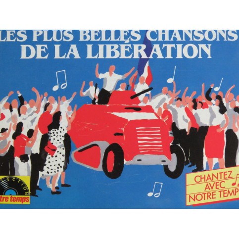 Les Plus Belles Chansons de la Libération 14 Pièces Chant