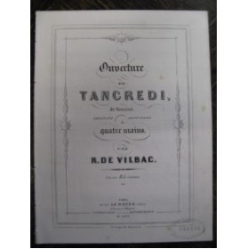 DE VILBAC Renaud Rossini Tancredi Piano 4 mains 1858