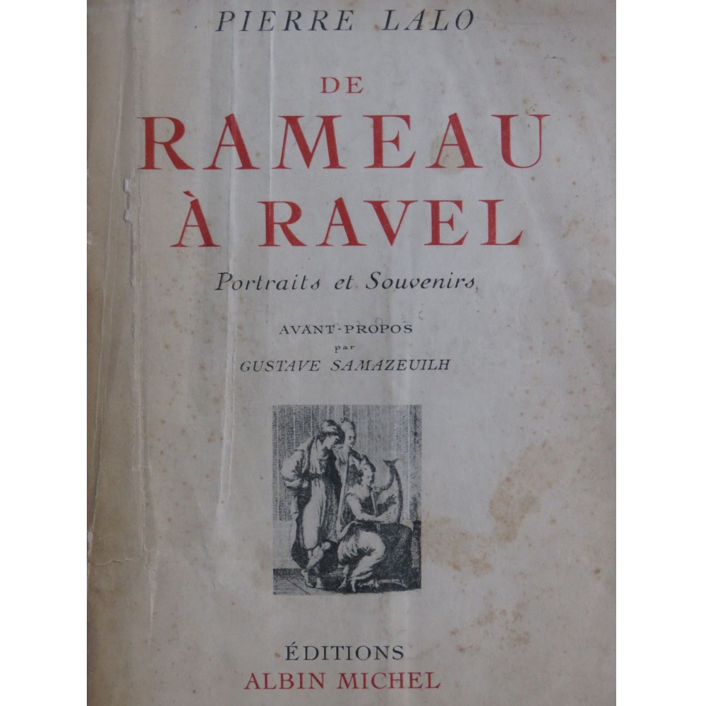 LALO Pierre De Rameau à Ravel Portraits et Souvenirs 1947