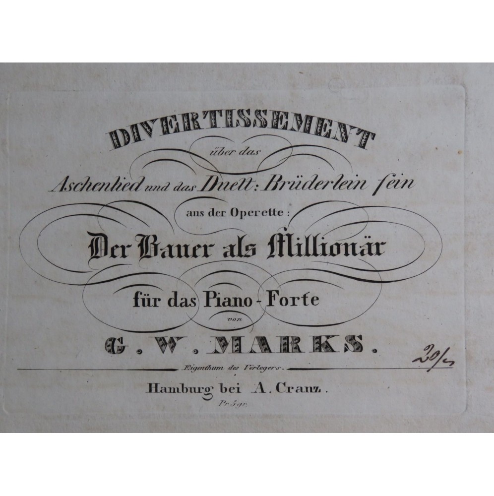 MARKS G. W. Divertissement Der Bauer als Millionär Piano XIXe