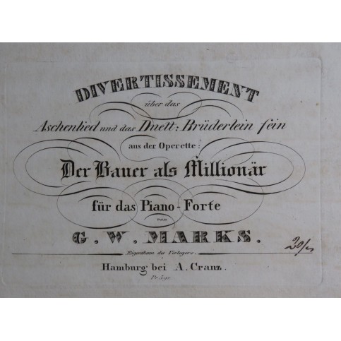 MARKS G. W. Divertissement Der Bauer als Millionär Piano XIXe