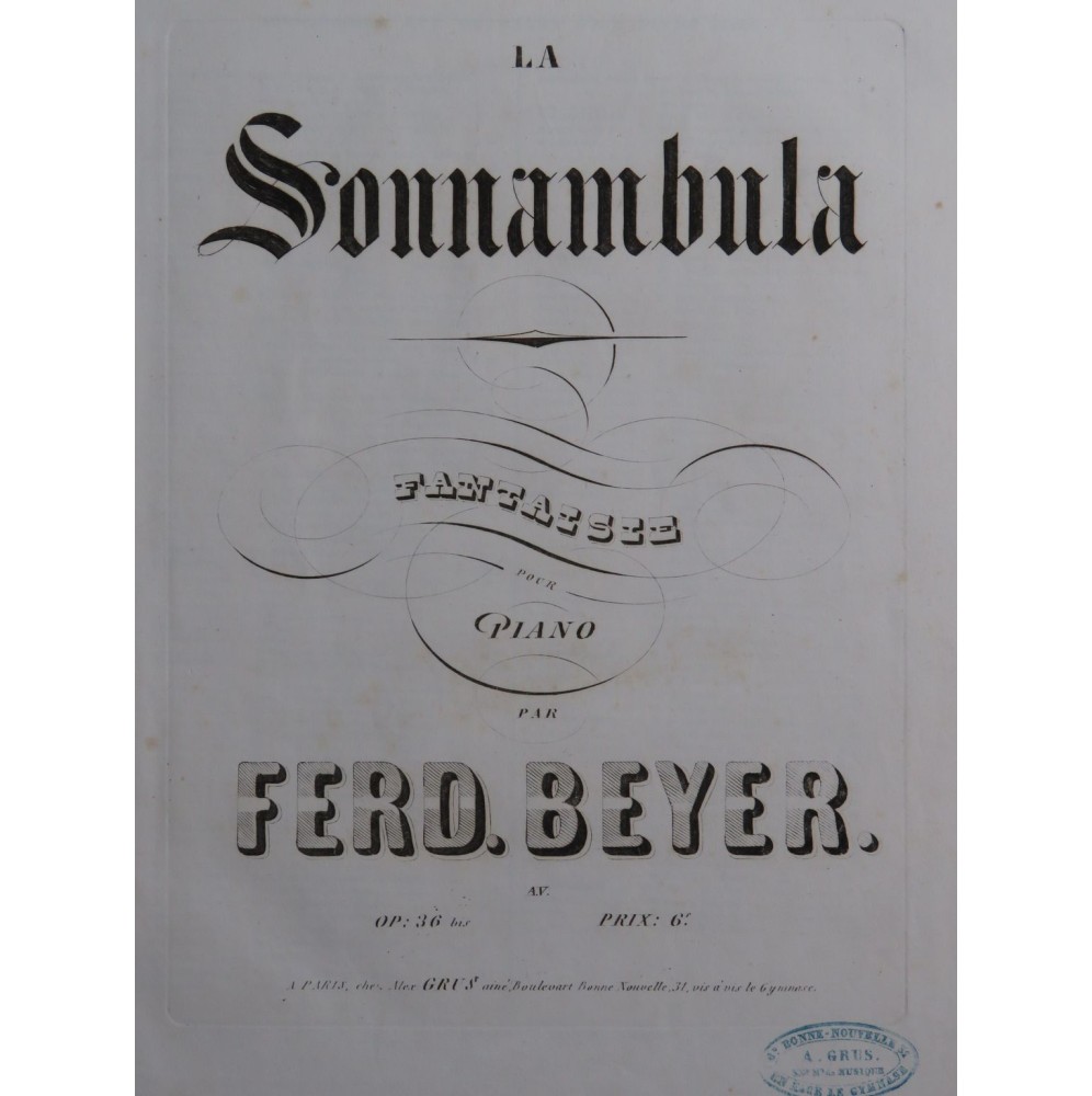 BEYER Ferdinand Fantaisie sur La Sonnambula op 36 Piano ca1851