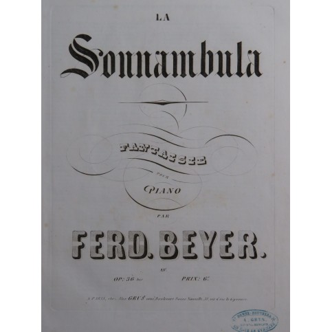 BEYER Ferdinand Fantaisie sur La Sonnambula op 36 Piano ca1851