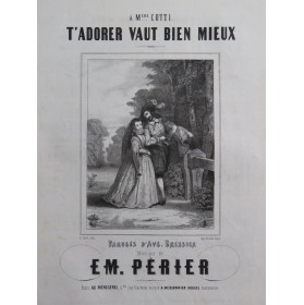 PÉRIER Émile T'adorer vaut...