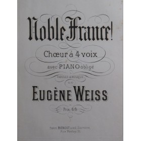 WEISS Eugène Noble France !...