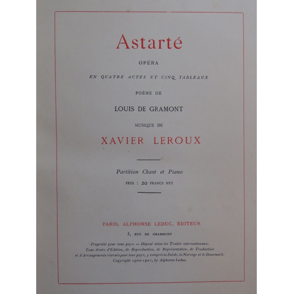 LEROUX Xavier Astarté Opéra Chant Piano 1901