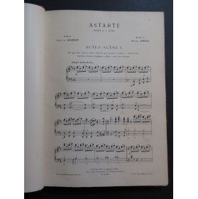 LEROUX Xavier Astarté Opéra Chant Piano 1901