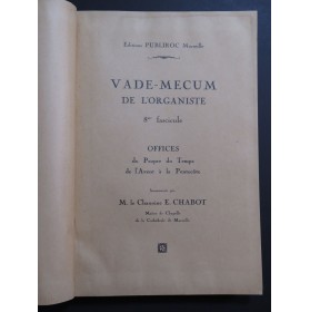 CHABOT E. Vade-Mecum de l'Organiste 8e Fascicule Orgue 1931