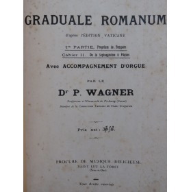 WAGNER P. Graduale Romanum...