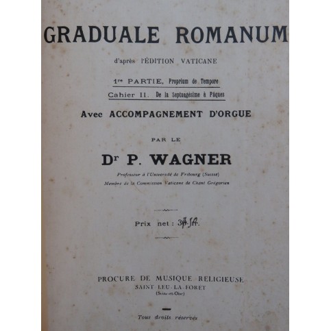 WAGNER P. Graduale Romanum 1ère Partie Cahier 2 Chant Orgue