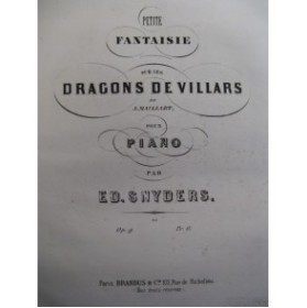SNYDERS Ed. Les Dragons de Villars Piano ca1860