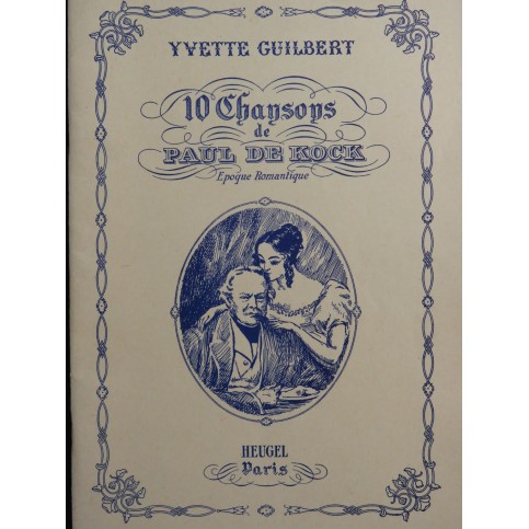 GUILBERT Yvette 10 Chansons de Paul de Kock Chant Piano