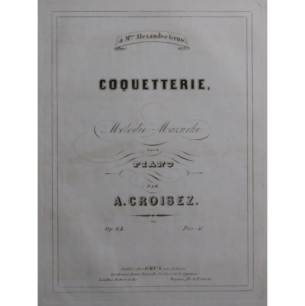 CROISEZ Alexandre Coquetterie op 64 Piano 1853